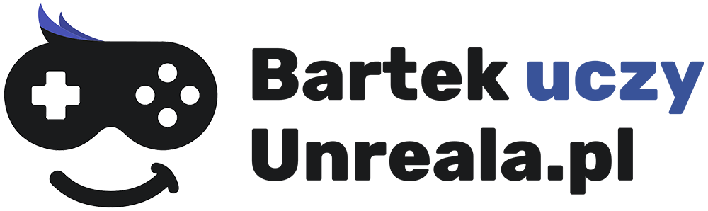 Bartek uczy Unreala